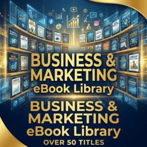 Business & Marketing eBook Library: Over 50 Titles