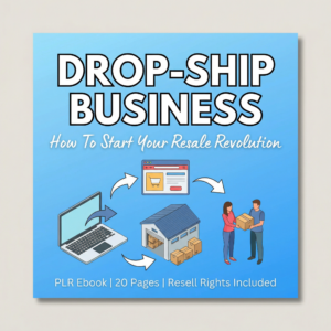Starting a Dropshipping Business: A Complete PLR Guide