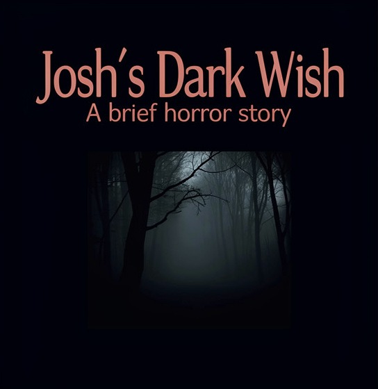 A Brief Narrative of Horror: Josh's Wish - Image 3